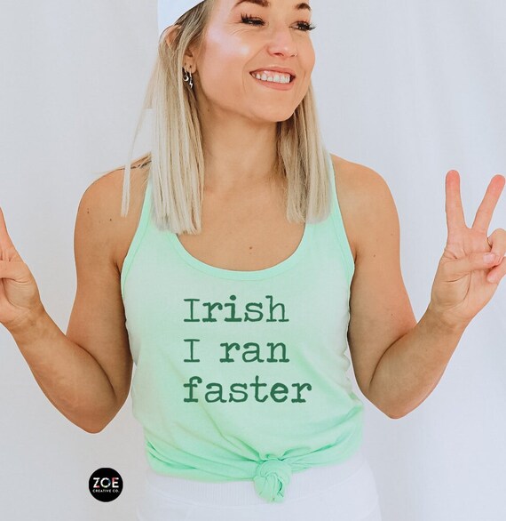Irish I Was Faster Tee Running St.Patrick's Day Shamrock Tank Top Irish I Was Faster Tee Running St.Patrick's Day Shamrock Tank Top