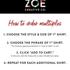 May include: A white background with red and black text. The top of the image features the text "ZOE CREATIVE CO." in a floral design. Red script reads "How to order multiples". Instructions are listed below on how to order multiple shirts.