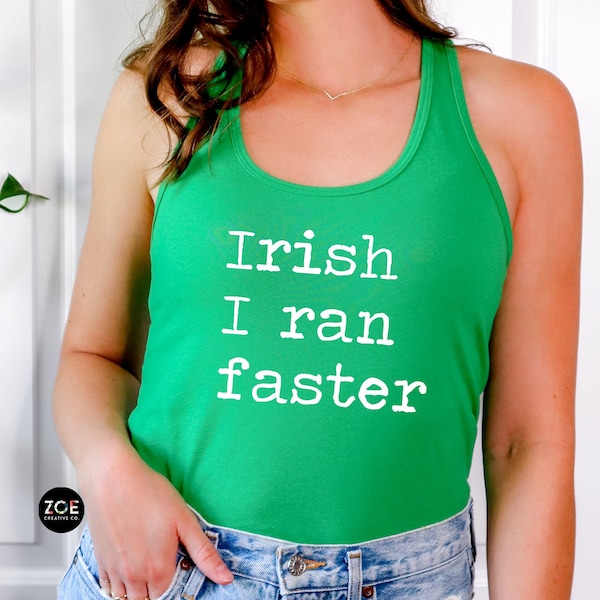 25+ DESIGNS Irish I Ran Faster St Patricks Day Tank Top, Funny Runner Tank, Irish Run Tank Running Tank Top for St Pattys Day Green Tank Top