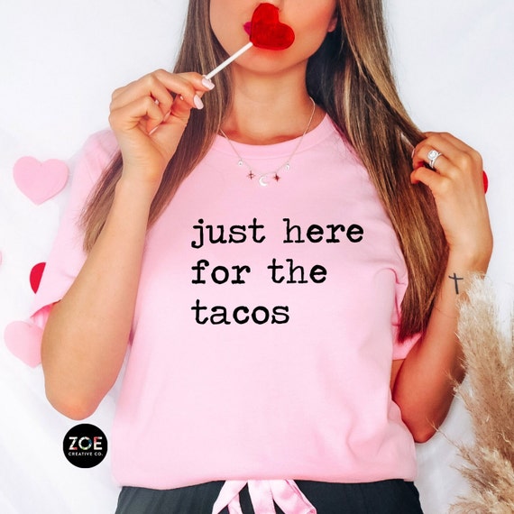 I'm Just Here For The Tacos Cinco De Mayo T-Shirt I'm Just Here For The Tacos Cinco De Mayo T-Shirt