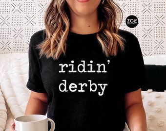 Ridin&#39; Derby Shirt, Funny Kentucky Derby Shirt, Talk Derby To Me, Riding Derby Tshirt, Let&#39;s Get Down And Derby Weekend Race Day Shirt Women