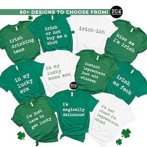 Puede incluir: Una colecci&oacute;n de camisetas verdes y blancas con diferentes lemas con tem&aacute;tica del D&iacute;a de San Patricio. Los lemas incluyen "irish drinking team", "irish or not buy me a shot", "irish-ish", "kiss me i'm irish", "in my lucky era", "in my lucky mama era", "instant leprechaun just add whiskey", "irish as feck", "i'm just here to get lucky", "i'm magically delicious!" and "i'm not short i'm leprechaun sized".