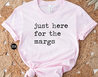 Just Here For The Margs, Tacos & Margs Margarita Shirt, Save Water Drink Margs, Margarita Quote Shirt, Margarita Tshirt, Cinco De Mayo Margs