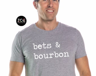 Bets & Bourbon, Kentucky Derby Shirt for Men Kentucky Derby Tees, Derby Shirts Men, Matching Derby Party Shirts for Men and Women 70+ QUOTES