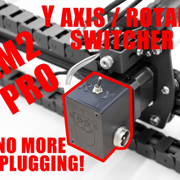 Rotary & Y Axis Switcher Upgrade v2 - Ortur Laser Master 2 Pro Compatible