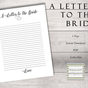 May include: Printable letter to the bride with the text "A Letter to the Bride" at the top and "Love" at the bottom. The printable is one page, letter size, and includes an instant download in PDF format.