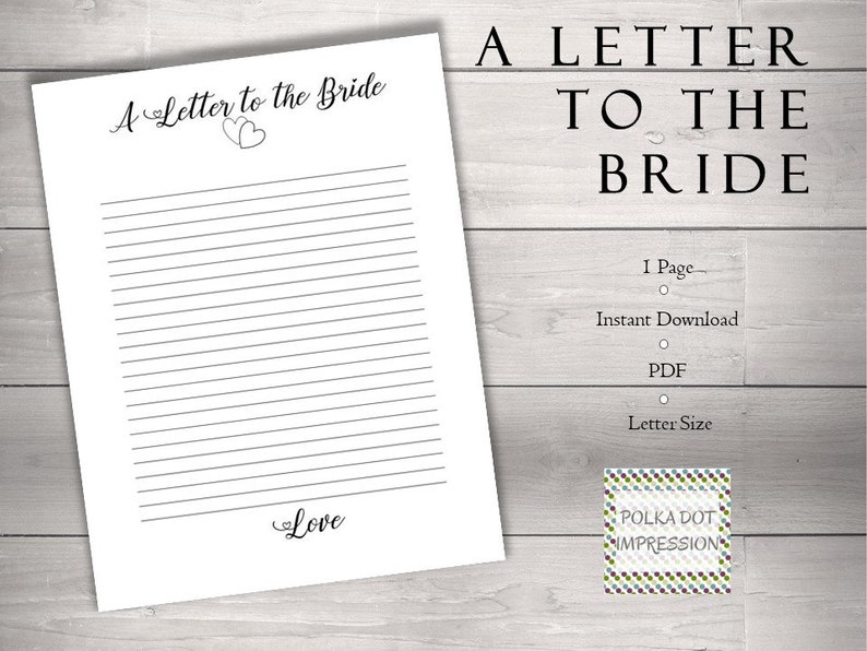 May include: Printable letter to the bride with the text "A Letter to the Bride" at the top and "Love" at the bottom. The printable is one page, letter size, and includes an instant download in PDF format.