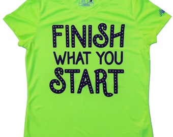 Running Shirt Finish What You Start