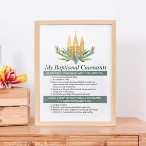 May include: A printable wall art design featuring a gold and green watercolour illustration of the Salt Lake Temple. The text reads "My Baptismal Covenants" and lists the covenants made at baptism and the blessings promised by God.