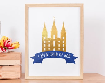 Blue Banner LDS Temple Printable, Faux Gold Foil lds Temple, LDS Baptism Print, lds primary print, lds I Am A Child of God, instant print