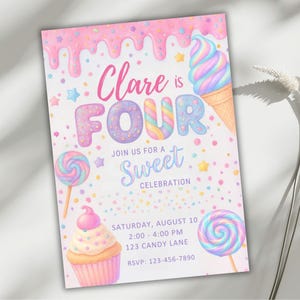 May include: A pastel-colored invitation with the text "Clare is FOUR" and "Sweet Celebration." The design includes illustrations of a cupcake, ice cream cone, and lollipops. The invitation also includes the date, time, and location.