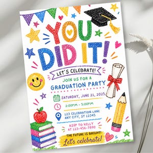 May include: A colorful graduation party invitation with the words "YOU DID IT!" in large, playful letters. The design includes a mortarboard, diploma, pencil, and other celebratory elements. The invitation is for a graduation party on June 21, 2025.