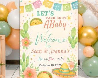 May include: A welcome sign for a baby shower with the text "Let's Taco Bout A Baby". The sign features illustrations of a taco, cactus, flowers, and a sombrero. The sign welcomes Sean & Joanna's baby, with the date October 18, 2025.