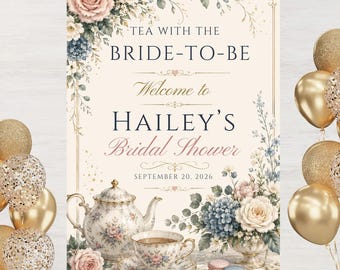 Afternoon Tea Party Decor, Tea With the Bride to Be Sign, Elegant Bridal Shower Welcome Sign, Editable Tea Party Sign