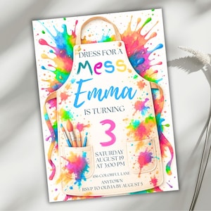 May include: A colorful invitation featuring a white apron design with the text "Dress for a Mess Emma is turning 3". The invitation includes details for a birthday party, with paint splatter accents in various colors.
