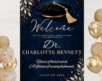 Graduation Welcome Board, Navy Doctorate Graduation Party Sign, Blue Personalized PhD Graduation Decor, Editable Canva Template, 3 Sizes