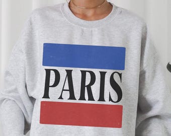 Paris Sweater Trendy Paris Shirt French Flag Paris Aesthetic Downtown Girl French Pride Shirt French Gifts Vintage Clothing Travel Shirt