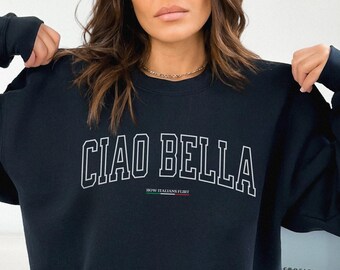 Ciao Bella Włoska bluza Ciao Koszulka Włoska bluza Bluza uniwersytecka Włoskie powiedzenia Zabawna włoska koszulka Włoskie prezenty Prezenty dla Nonny