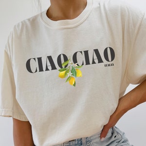 Ciao Lemon Shirt Italia Shirt Tomato Girl Summer Italian Pride Shirt Italy Shirts Italian T Shirt Ciao Bella Lemon Gifts Old Money Aesthetic