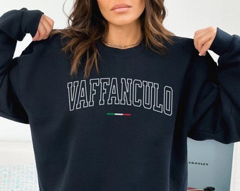 Vaffanculo Italian Sweatshirt Funny Italian Shirt Varsity Sweatshirt Italian Sayings Italy Sweatshirt Italian Gifts Offensive Shirt Italiano