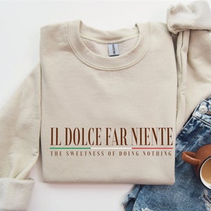 Italian Sayings Sweatshirt Italian Sweatshirt Varsity Sweatshirt Italy Sweatshirt Funny Italian Shirt Italian Gifts Nonna Gifts Italia Shirt