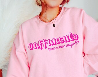 Vaffanculo Italian Sweatshirt Funny Italian Shirt Italian Sayings Italy Sweatshirt Italian Gifts Preppy Clothes Soft Girl Aesthetic Clothes