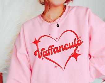 Vaffanculo Italian Sweatshirt Funny Italian Shirt Italian Sayings Italy Sweatshirt Italian Gifts Preppy Clothes Soft Girl Aesthetic Clothes