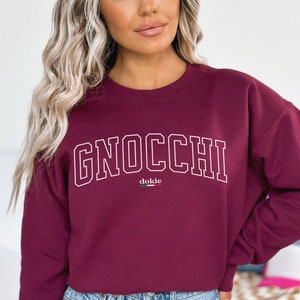 Gnocchi Italian Sweatshirt Italy Sweatshirt Italian Sayings Funny Italian Shirt Varsity Sweatshirt Italian Pasta Shirt Gifts For Foodies