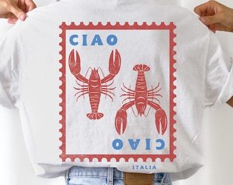 Ciao Lobster Shirt Italia Shirt Tomato Girl Summer Coastal Granddaughter Italian Theme Coastal Aesthetic Old Money Aesthetic Italian Shirt