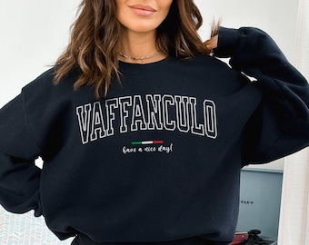 Vaffanculo Italian Sweatshirt Funny Italian Shirt Varsity Sweatshirt Italian Sayings Italy Sweatshirt Italian Gifts Preppy Clothes Italiano