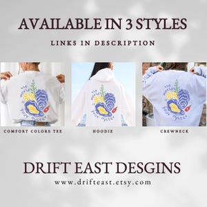 May include: Three different styles of shirts with the text "the world is your oyster" and a graphic of an oyster with a lemon and a sprig of rosemary. The shirts are available in a white comfort colors tee, a white hoodie, and a grey crewneck.