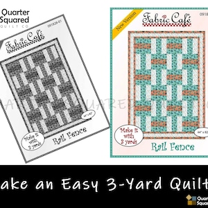 May include: Two quilt patterns, one in black and white and one in teal, orange, and white, with the text "Fabric Cafe" and "Rail Fence" on each. The text "Make it with 3 yards" is also on each pattern.