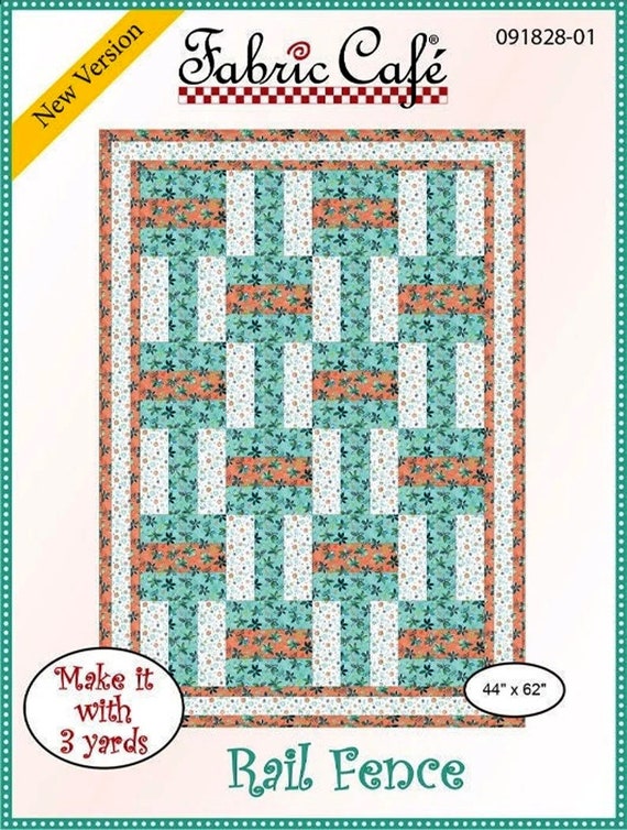 3-yard Quilt Pattern: RAIL FENCE by Fabric Café. Make an Easy 3