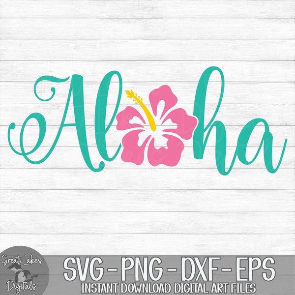 Aloha - Instant Digital Download - svg, png, dxf, and eps files included! Hawaii, Hibiscus Flower, Tropical, Vacation