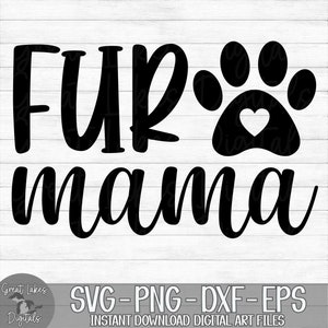 Fur Mama Instant Digital Download Svg Png Dxf and Eps - Etsy
