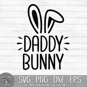 Daddy Bunny - Instant Digital Download - svg, png, dxf, and eps files included! Easter Bunny, Rabbit, Bunny Family