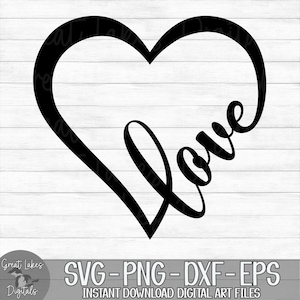 Love - Instant Digital Download - svg, png, dxf, and eps files included! Love Heart, Valentine's Day