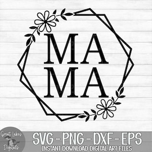 Mama - Instant Digital Download - svg, png, dxf, and eps files included! Gift for Mom, Mother&#39;s Day Gift