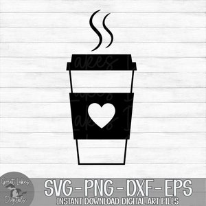 Coffee Cup - Instant Digital Download - svg, png, dxf, and eps files included! Coffee To Go, Latte, Take Away Cup, Heart