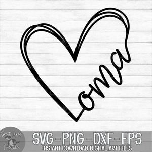 Oma Heart - Instant Digital Download - svg, png, dxf, and eps files included! Gift Idea, Mother&#39;s Day, Hand Drawn Heart