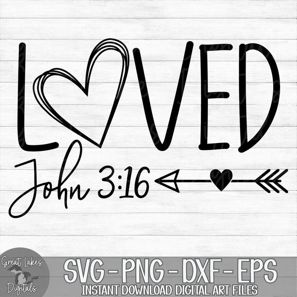 Loved John 3:16 - Instant Digital Download - svg, png, dxf, and eps files included! Religious, Christian, Bible Verse