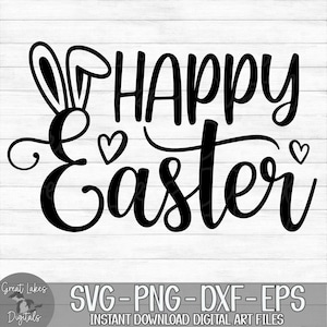 Happy Easter - Instant Digital Download - svg, png, dxf, and eps files included! Easter Bunny, Bunny Ears