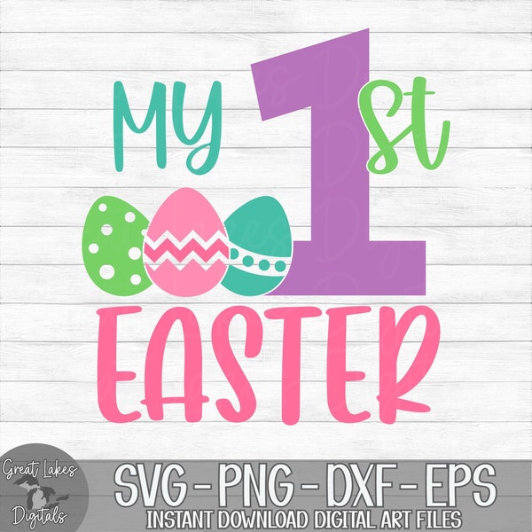 My First Easter - Instant Digital Download - svg, png, dxf, and eps files included! Baby Girl, 1st Easter, Easter Eggs