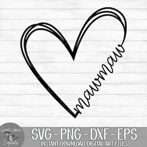Mawmaw Heart - Instant Digital Download - svg, png, dxf, and eps files included! Gift Idea, Mother&#39;s Day, Hand Drawn Heart