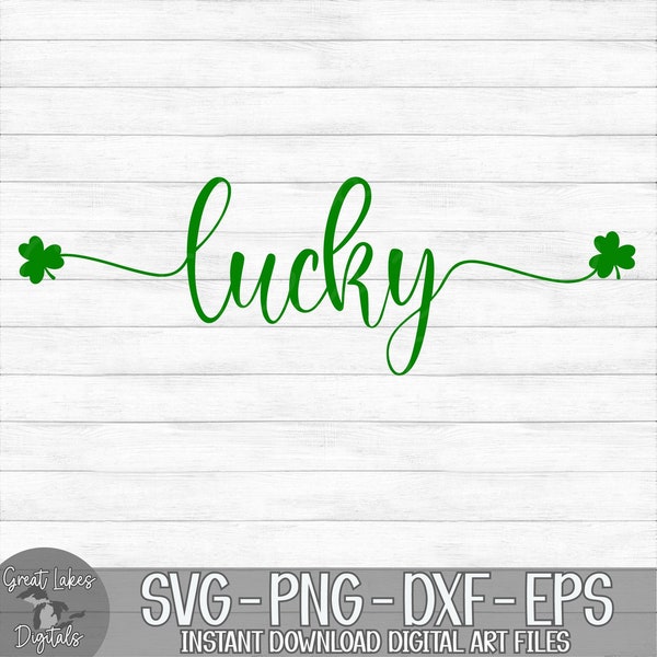 Lucky - Instant Digital Download - svg, png, dxf, and eps files included! Saint Patrick's Day, St. Patty's Day, Shamrocks, Clovers