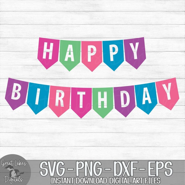 Happy Birthday Banner - Instant Digital Download - svg, png, dxf, and eps files included!