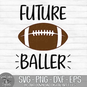 Future Baller - Football, Baby, Children&#39;s - Instant Digital Download - svg, png, dxf, and eps files included!