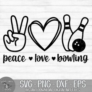 Peace Love Bowling - Instant Digital Download - svg, png, dxf, and eps files included! Peace Hand, Heart, Bowling Ball Pin