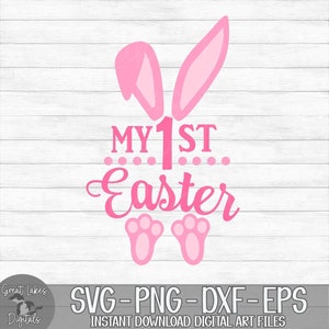 My First Easter - Instant Digital Download - svg, png, dxf, and eps files included! Pink Bunny, Girls, Bunny Feet and Ears