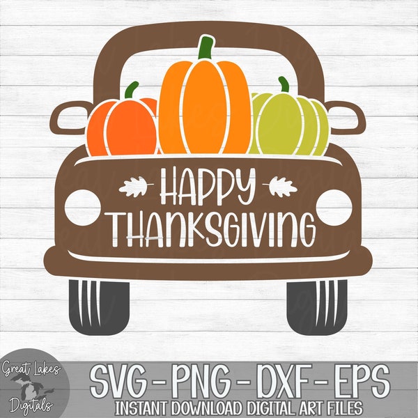 Happy Thanksgiving - Instant Digital Download - svg, png, dxf, and eps files included! Thanksgiving, Pumpkin Truck